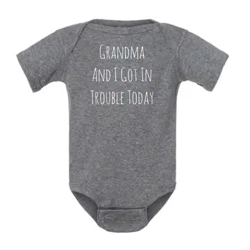 Grandma and I Got in Trouble Today Baby Onesie